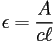 \epsilon=\frac{A}{c\ell}